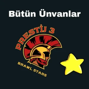 Koyu gri arka plan üzerinde kırmızı ve sarı renkli gladyatör miğferi amblemi, üstünde kavisli kırmızı PRESTİJ 3, en üstte beyaz Bütün Ünvanlar, sol altta eğik sarı BRAWL STARS yazısı ve sağ altta sarı bir yıldız çizimi.