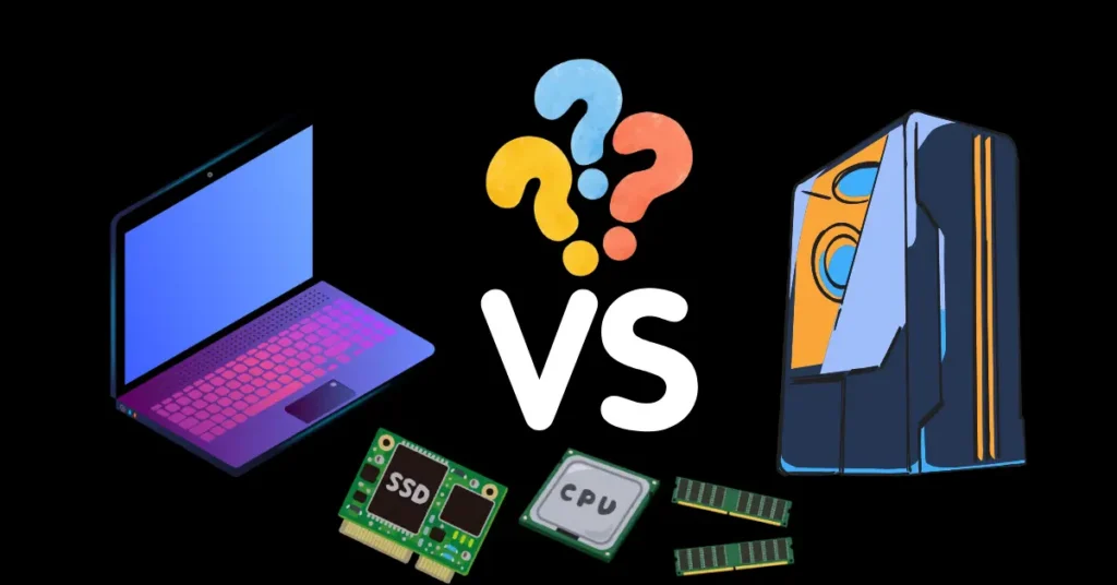 Laptop ve masaüstü bilgisayar karşılaştırması rehberinde CPU, SSD, RAM donanımları.