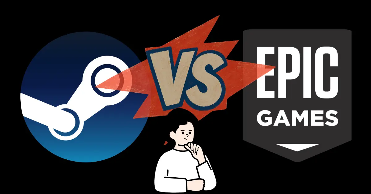 Steam vs Epic Games Store karşılaştırması ve oyun platformları kıyaslaması.